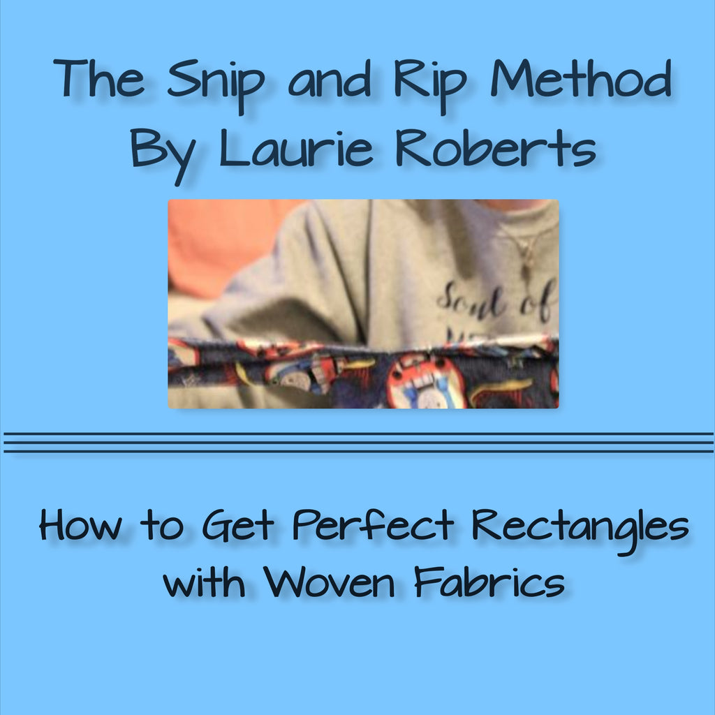 The Snip and Rip Method (woven fabrics)