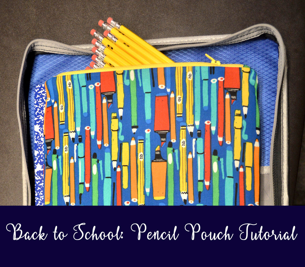 Pencil Pouch Tutorial